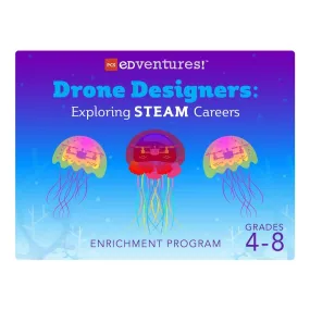 Drone Designers: Exploring STEAM Careers Camp