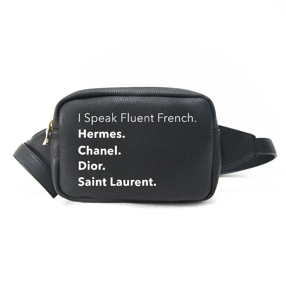 I Speak Fluent French Vegan Leather Fanny Waist Pack - Assorted Colors